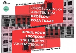Jugoslovenska arhitektura prošlost koja traje
